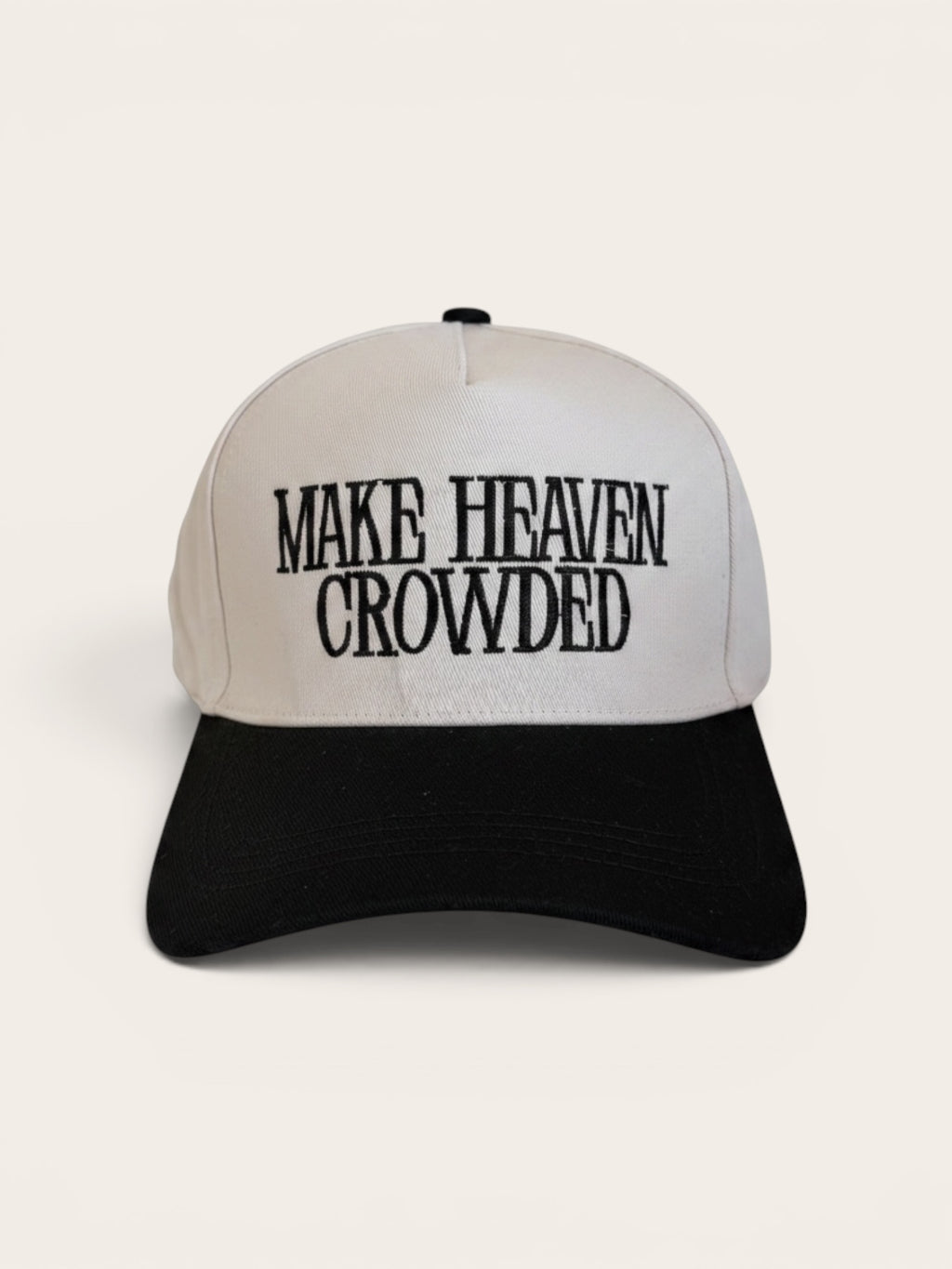 "MAKE HEAVEN CROWDED" CAP