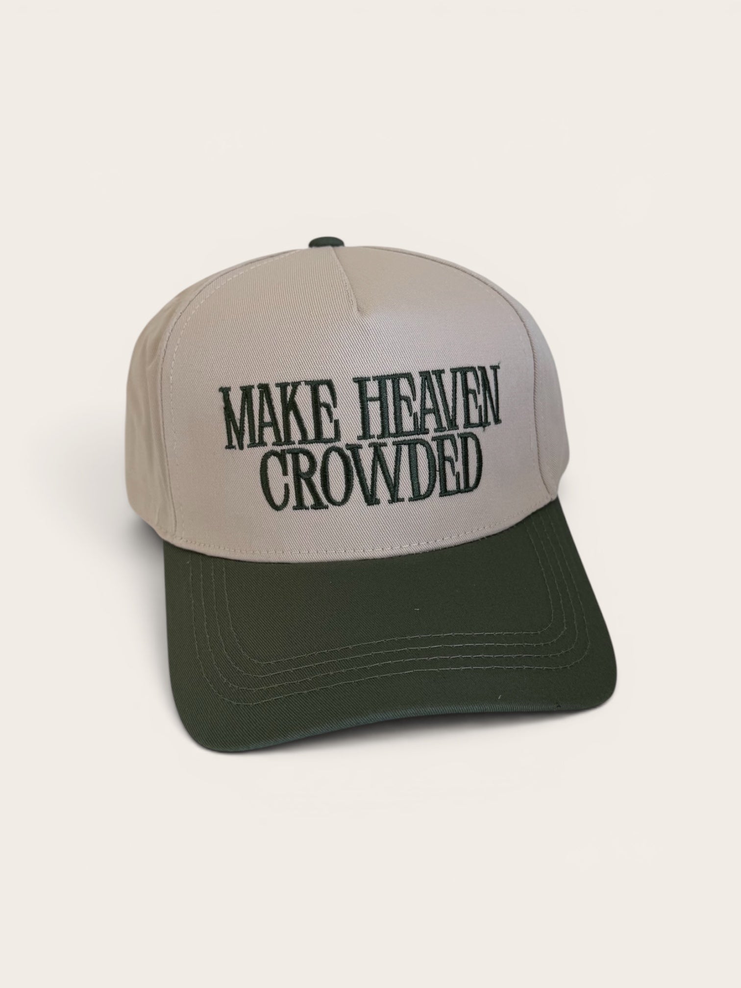 "MAKE HEAVEN CROWDED" CAP